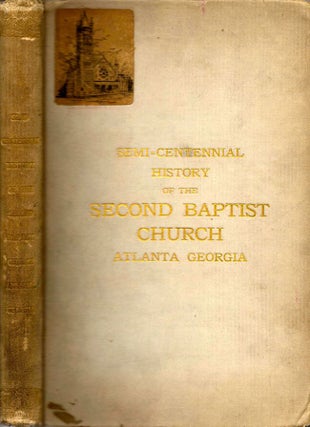 Item #9689 Semi-Centennial History of the Second Baptist Church of Atlanta, Georgia November...