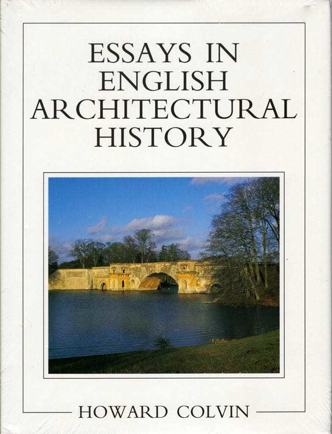 Item #9741 Essays in English Architectural History. Howard Colvin.