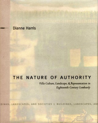 Item #9754 The Nature of Authority: Villa Culture, Landscape, and Representation in...