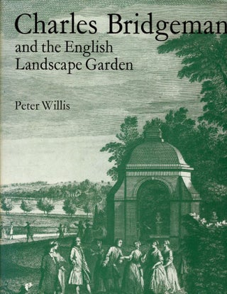 Item #9756 Charles Bridgeman and the English Landscape Garden. Peter Willis